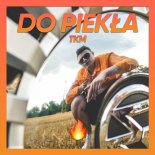 TKM - Do Piekla (Radio Mix)
