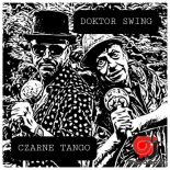 DOKTOR SWING - Czarne Tango (Radio Edit)