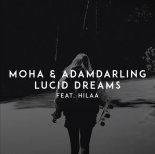 MOHA & AdamDarling - Lucid Dreams (feat. Hilaa)