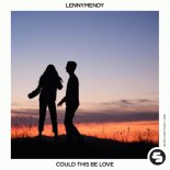 LennyMendy - Could This Be Love (Original Mix)