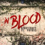 Nightcraft Ft. Phyric - In Blood (Original Mix)