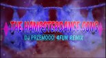 The HampsterDance Song (Dj Przemooo '4fun' Remix)