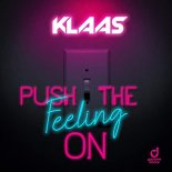 Klaas - Push the Feeling On (Original Mix)