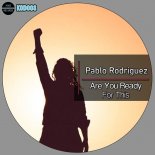 Pablo Rodriguez - Are You Ready for This (Original Mix)
