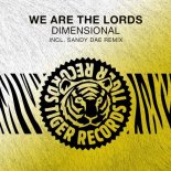 We are The Lords - Dimensional (Sandy Dae Remix)