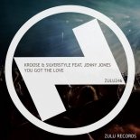Kroose & Silverstyle, Jenny Jones - You Got The Love (Extended Mix)