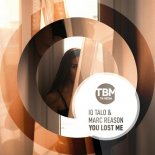 IQ-Talo & Marc Reason - You Lost Me (Radio Edit)