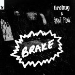 Brohug & Saint Punk - BRAKE (Original Mix)