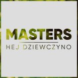 MASTERS - Hej dziewczyno (Extended)
