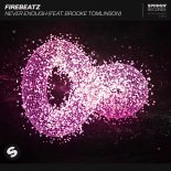 Firebeatz feat. Brooke Tomlinson - Never Enough (Original Mix)