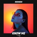 REDHEDII - Know Me (Radio Mix)