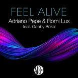 Adriano Pepe & Romi Lux feat. Gabby Buko - Feel Alive (Original Mix)
