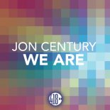 Jon Century - We Are (Original Mix )
