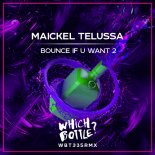 Maickel Telussa - Bounce If U Want 2 (Original Mix)