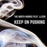 The North Works feat. Lleen - Keep on Pushing (Original Mix)