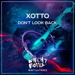 Xotto - Don\'t Look Back (Extended Mix)