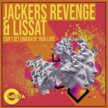 JACKERS REVENGE & LISSAT - Can t Get Enough Of Your Love (Original Mix)