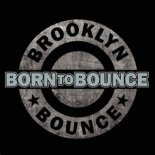 Brooklyn Bounce - Born To Bounce (Music Is My D estiny) (Club Mix)
