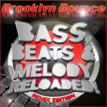 Brooklyn Bounce – Bass, Beats And Melody Reloaded (Reloaded Mix)