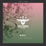 Wasi - And The World (StoneBridge Extended Block Party Mix)