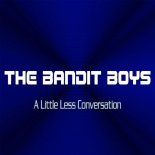 The Bandit Boys - A Little Less Conversation (Extended Mix)