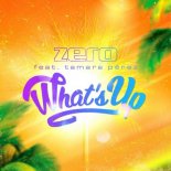Zero, Tamara Pérez - What's Up (Radio Cut)