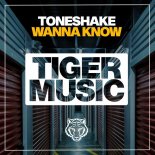 Toneshake - Wanna Know (Original Mix)