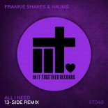 Frankie Shakes & HAUMS - All I Need (13-Side Remix)