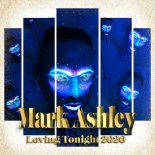 Mark Ashley - Loving Tonight 2020 (Multi Dance)