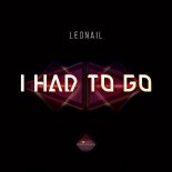 Leonail - I Had To Go (Extended)