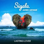 Sigala & James Arthur - Lasting Lover (Extended)