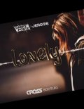 Gabry Ponte & Jerome - Lonely (Cross Bootleg )