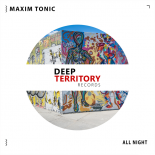 Maxim Tonic - All Night (Original Mix)