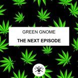 Green Gnome - The Next Episode (Radio Edit)