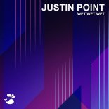 Justin Point - Wet Wet Wet (Radio Edit)