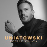 Sławek Uniatowski - Koniec Świata