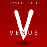 Crystal Balls - Venus (Sanga Extended Mix)