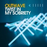 Outwave - Twist in My Sobriety (Extended Mix)
