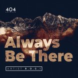 R.o.g.i - Always Be There (Original Mix)