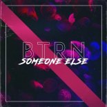 BTRN - Someone Else (Original Mix)