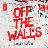 Fafaq x RebMoe - Off The Walls (Extended Mix)