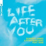 Sunnery James & Ryan Marciano feat. Rani - Life After You (Club Mix)