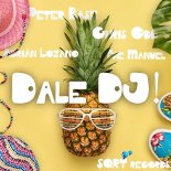 Peter Base X Chris Odd X Adrián Lozano Ft. The Manuel - Dale DJ! (Radio Edit)