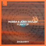 Hubba & Jony Pavlov - Funky Up (Extended Mix)