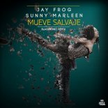 Jay Frog feat. Sunny Marleen - Mueve Salvaje (BlackBonez Extended Remix)