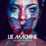 Jey Aux Platines - Lie Machine (Extended Mix)