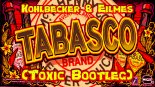 Kohlbecker & Eilmes - TABASCO (Toxic Bootleg)