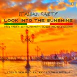 Italian Party - Look Into The Sunshine (Vocal Extended Dancefloor Mix)