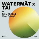 WATERMAT x TAI ft. Enlery - Bring Me Back (Extended Mix)
