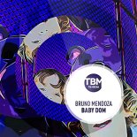 BRUNO MENDOZA - Baby Dom (Original Mix)